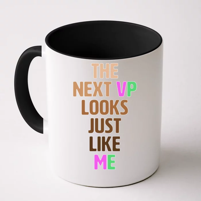 The Next VP Looks Just Like Me Kamala Harris Front & Back Coffee Mug