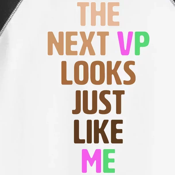 The Next VP Looks Just Like Me Kamala Harris Toddler Fine Jersey T-Shirt