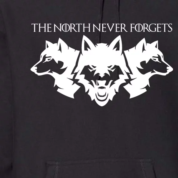 The North Never Forgets Premium Hoodie