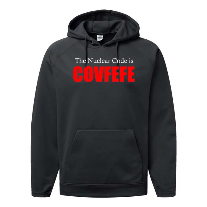 The Nuclear Code is Covfefe Funny Tweet Performance Fleece Hoodie