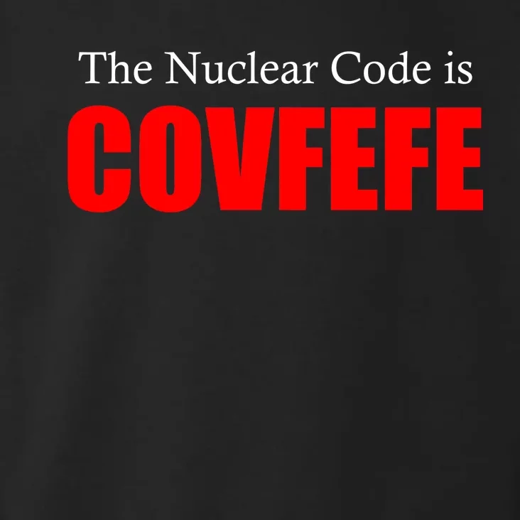 The Nuclear Code is Covfefe Funny Tweet Toddler Hoodie