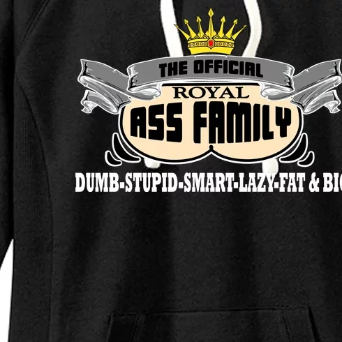 The Official Royal Ass Family Funny Women's Fleece Hoodie