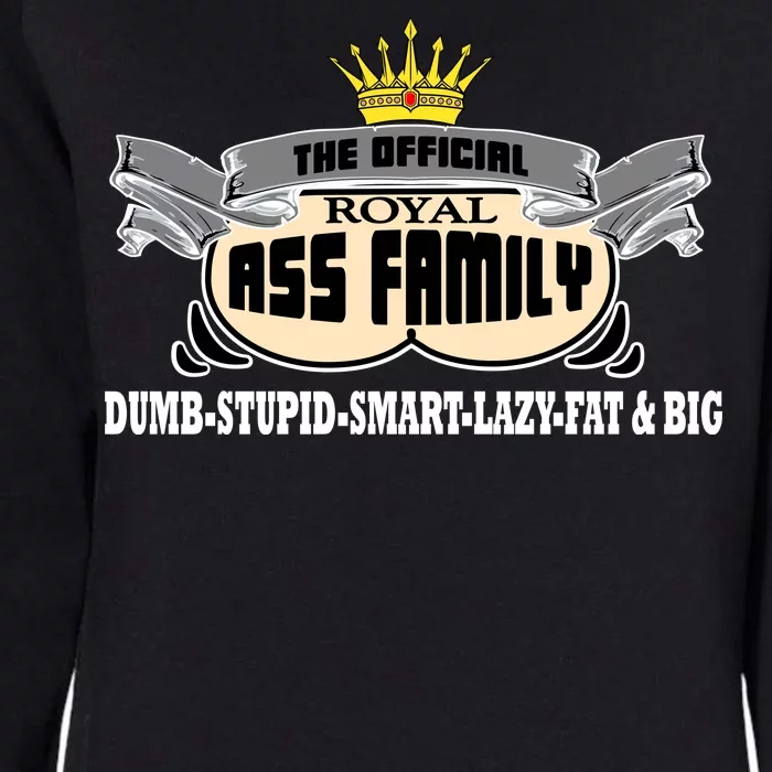 The Official Royal Ass Family Funny Womens California Wash Sweatshirt