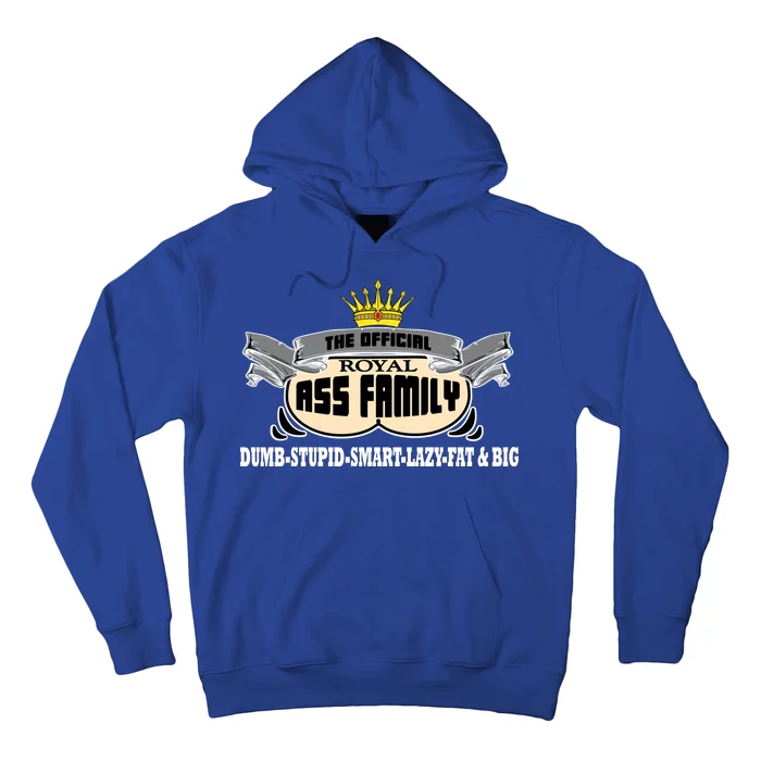 The Official Royal Ass Family Funny Hoodie