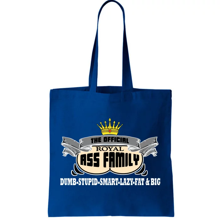 The Official Royal Ass Family Funny Tote Bag