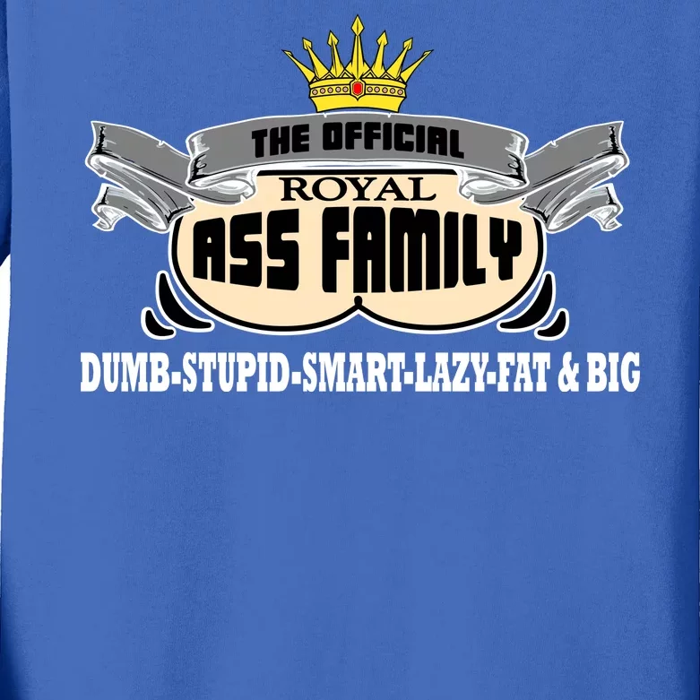 The Official Royal Ass Family Funny Kids Long Sleeve Shirt