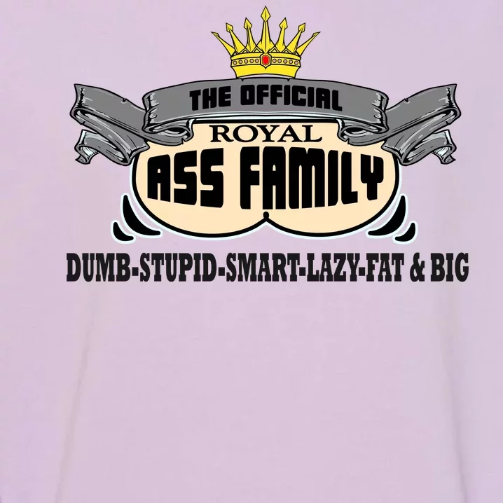 The Official Royal Ass Family Funny Garment-Dyed Sweatshirt