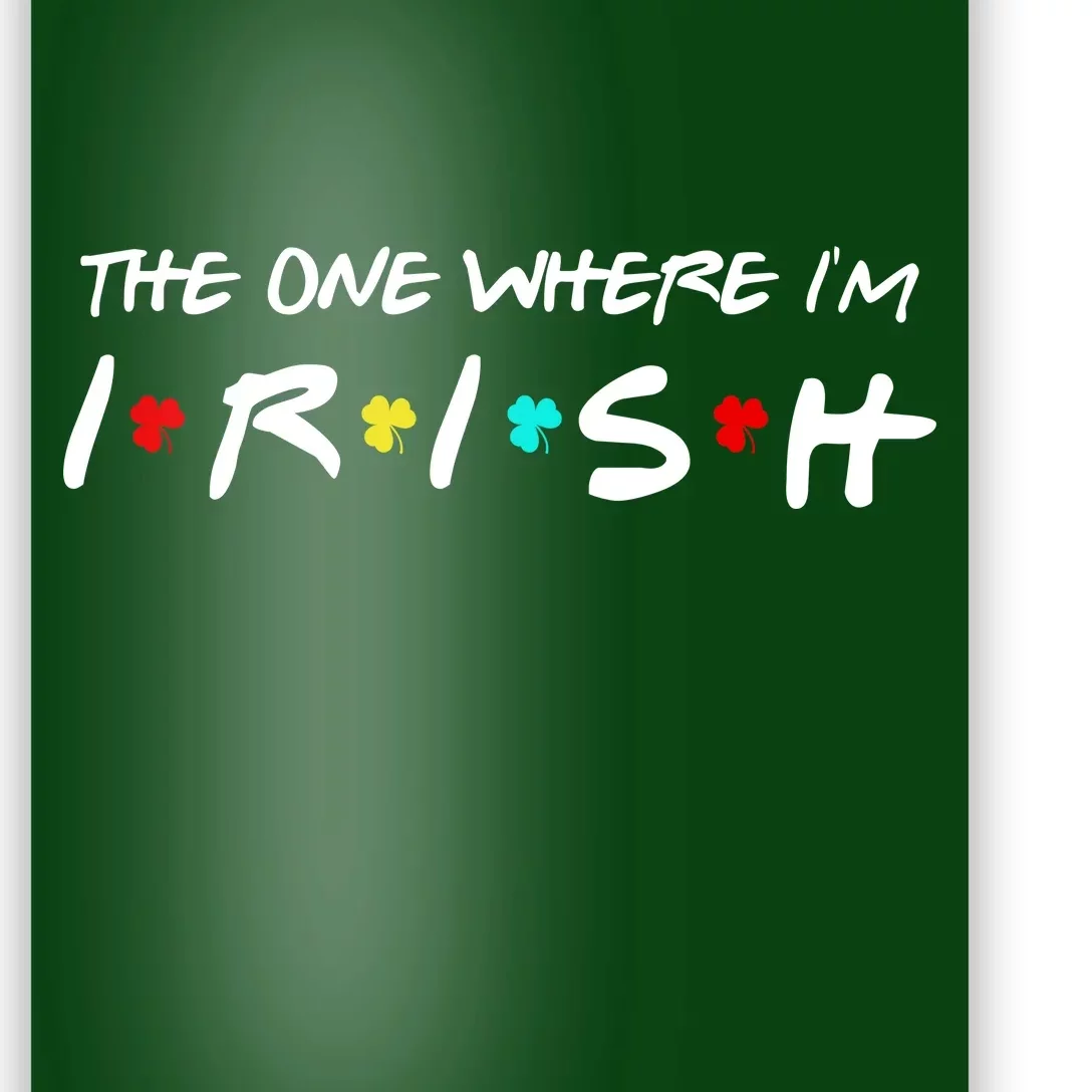 The One Where I'm Irish Poster