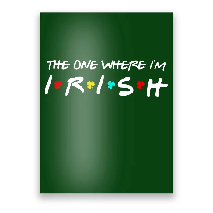 The One Where I'm Irish Poster