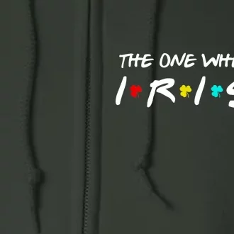 The One Where I'm Irish Full Zip Hoodie