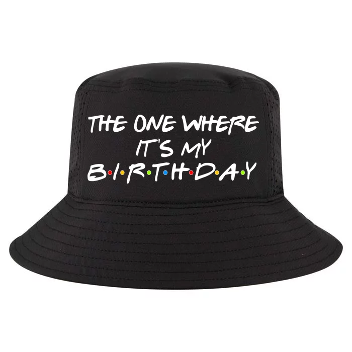 The One Where It's My Birthday Cool Comfort Performance Bucket Hat