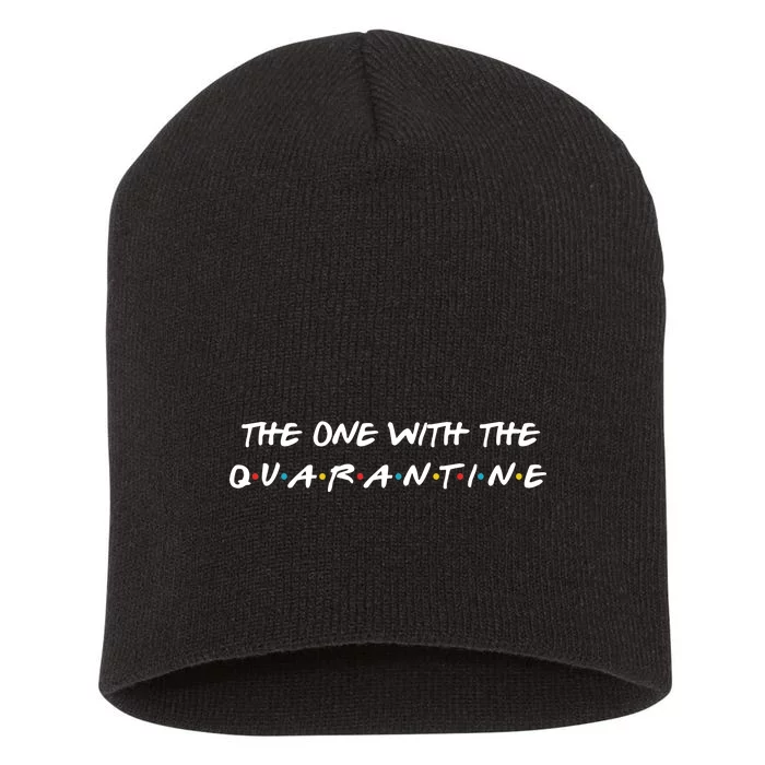 The One With The Quarantine Short Acrylic Beanie