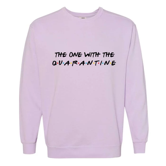 The One With The Quarantine Garment-Dyed Sweatshirt