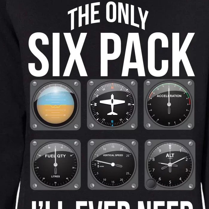 The Only Six Pack I'll Ever Need Womens California Wash Sweatshirt