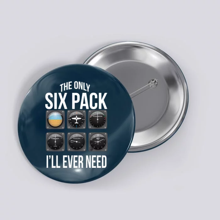 The Only Six Pack I'll Ever Need Button