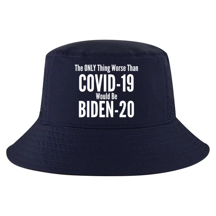 The Only Thing Worse Than Covid-19 Would Be Biden-20 Cool Comfort Performance Bucket Hat