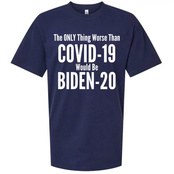 The Only Thing Worse Than Covid-19 Would Be Biden-20 Sueded Cloud Jersey T-Shirt