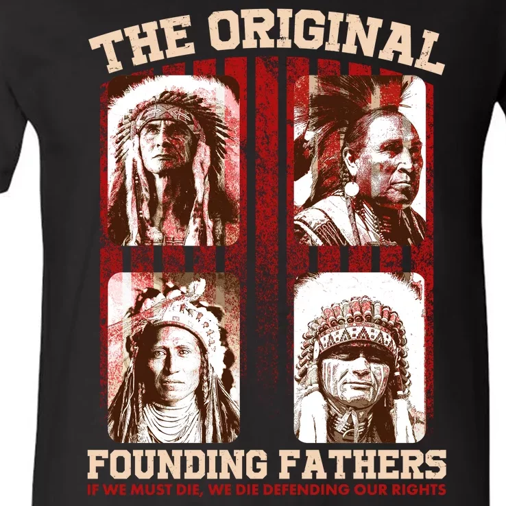 The Original Founding Fathers Native Americans V-Neck T-Shirt