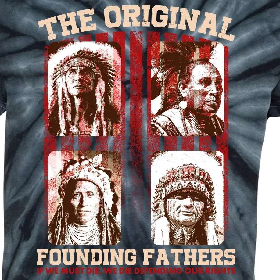 The Original Founding Fathers Native Americans Kids Tie-Dye T-Shirt