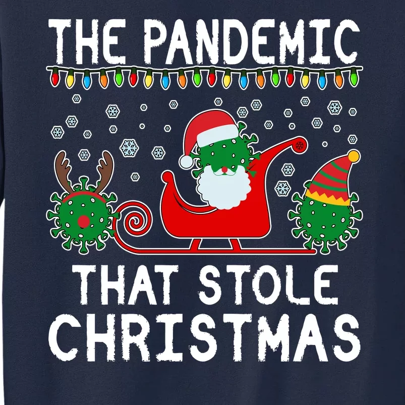 The Pandemic That Stole Christmas Tall Sweatshirt