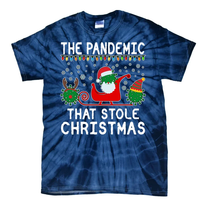 The Pandemic That Stole Christmas Tie-Dye T-Shirt