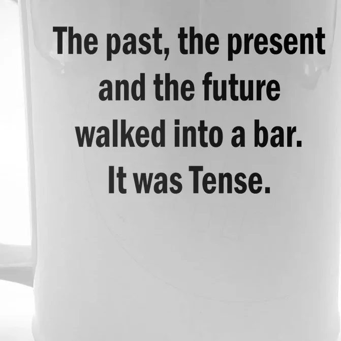 The Past Present Future Tense Bar Front & Back Beer Stein