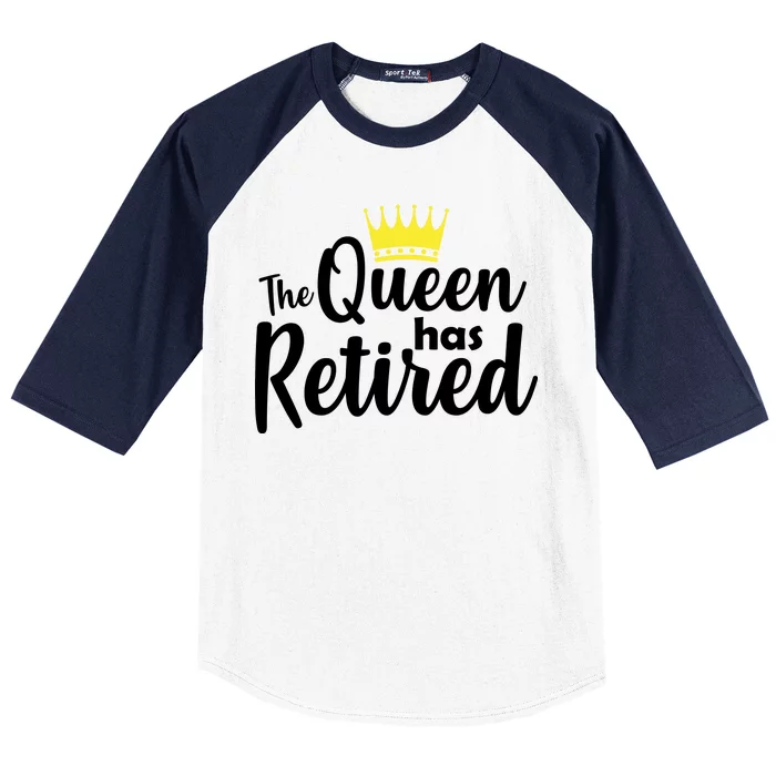 The Queen Has Retired Baseball Sleeve Shirt