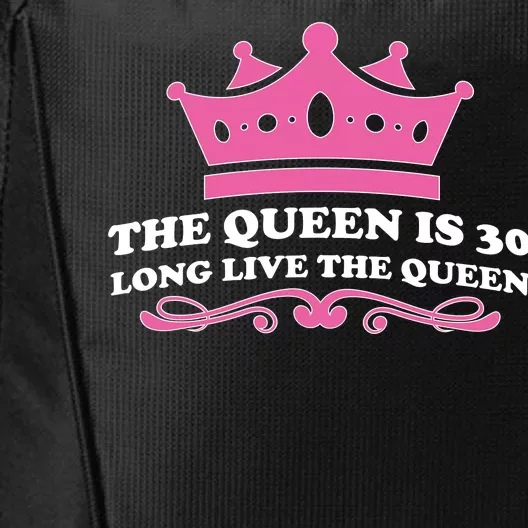 The Queen Is 30 Funny 30th Birthday City Backpack