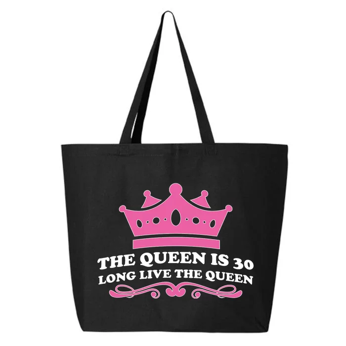 The Queen Is 30 Funny 30th Birthday 25L Jumbo Tote