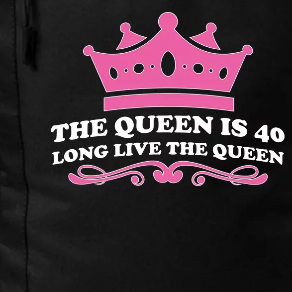 The Queen Is 40 Funny 40th Birthday Daily Commute Backpack