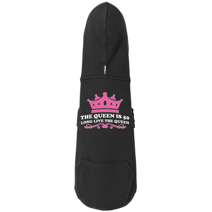 The Queen Is 50 Funny 50th Birthday Doggie 3-End Fleece Hoodie