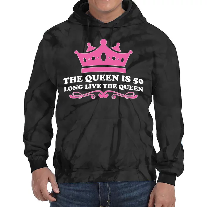 The Queen Is 50 Funny 50th Birthday Tie Dye Hoodie