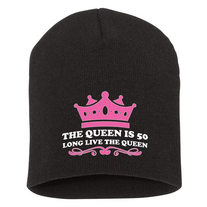 The Queen Is 50 Funny 50th Birthday Short Acrylic Beanie