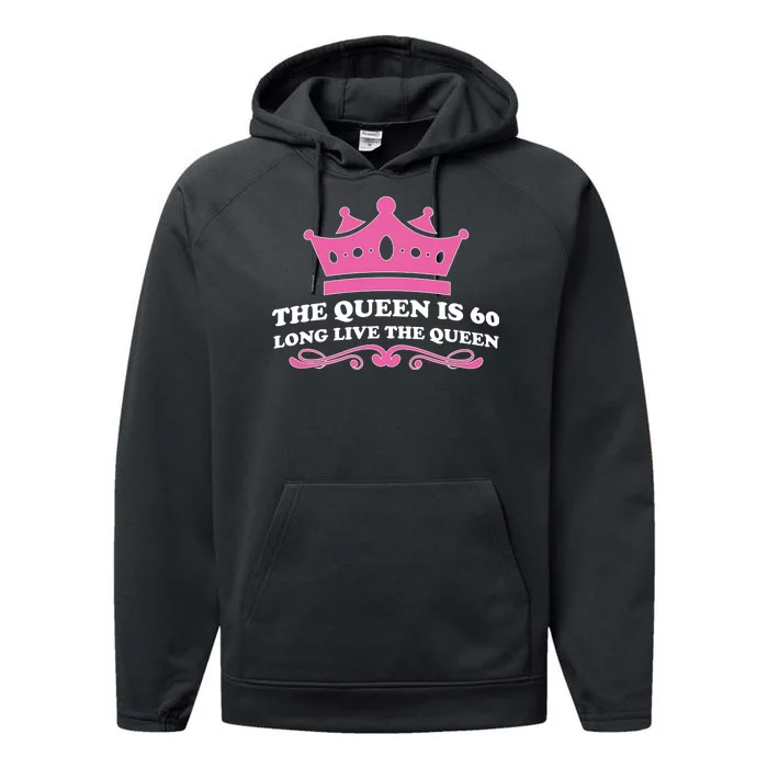 The Queen Is 60 Funny 60th Birthday Performance Fleece Hoodie