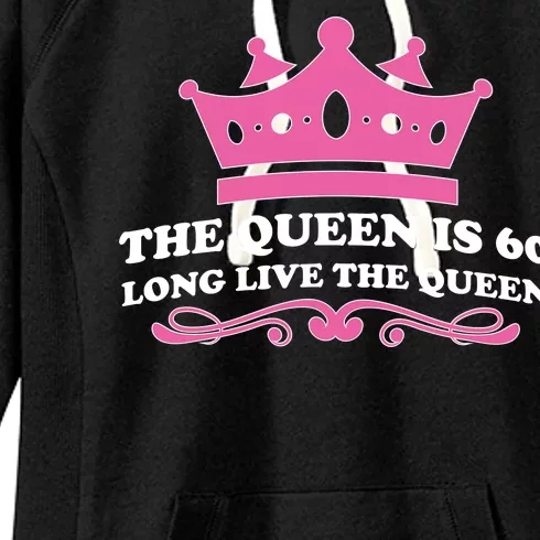 The Queen Is 60 Funny 60th Birthday Women's Fleece Hoodie