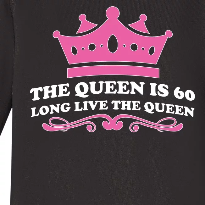 The Queen Is 60 Funny 60th Birthday Baby Long Sleeve Bodysuit