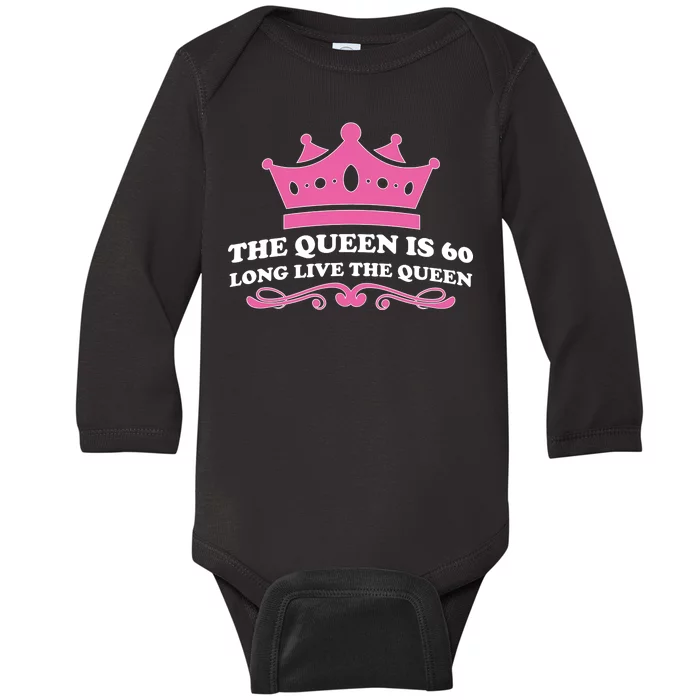 The Queen Is 60 Funny 60th Birthday Baby Long Sleeve Bodysuit