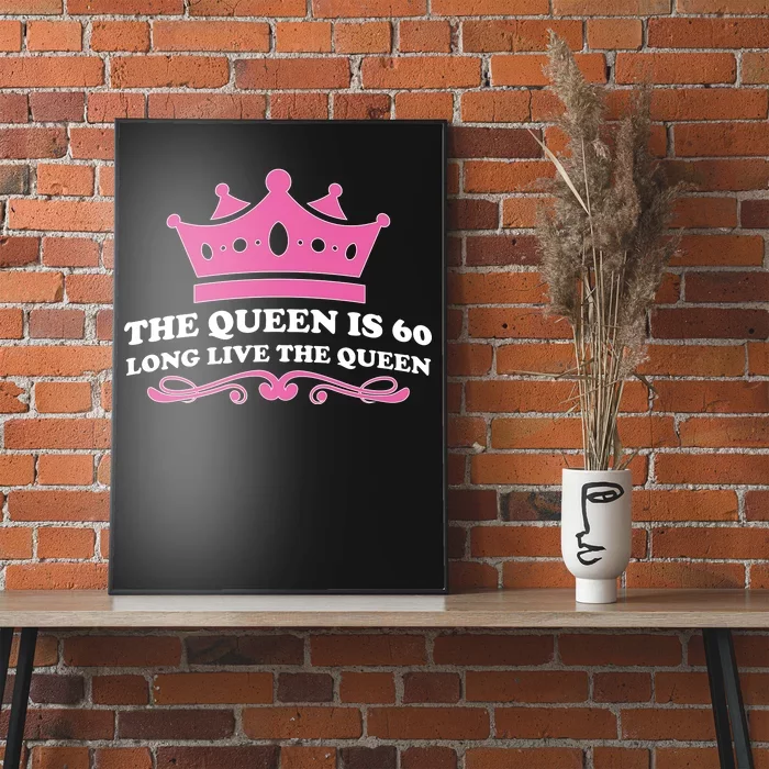 The Queen Is 60 Funny 60th Birthday Poster