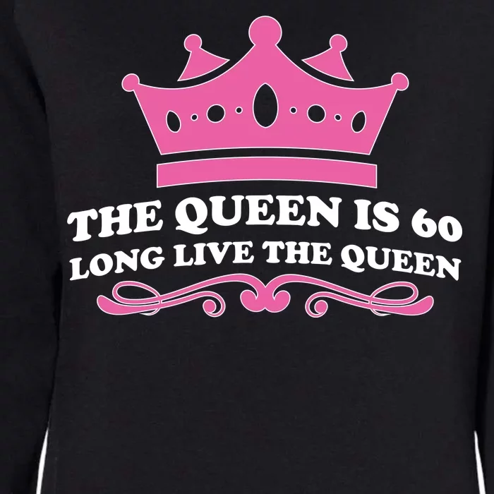 The Queen Is 60 Funny 60th Birthday Womens California Wash Sweatshirt