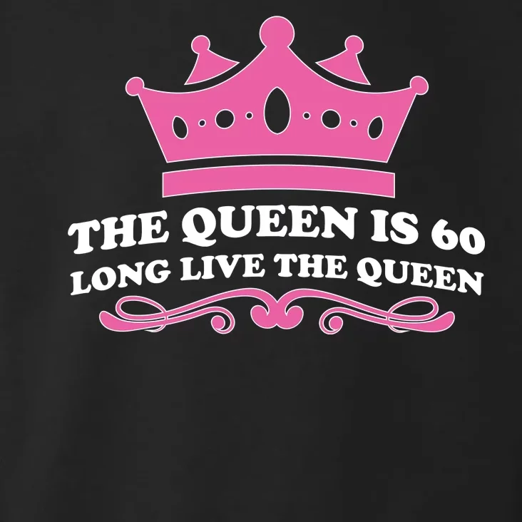 The Queen Is 60 Funny 60th Birthday Toddler Hoodie