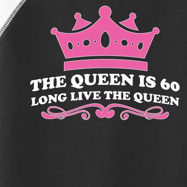 The Queen Is 60 Funny 60th Birthday Toddler Fine Jersey T-Shirt