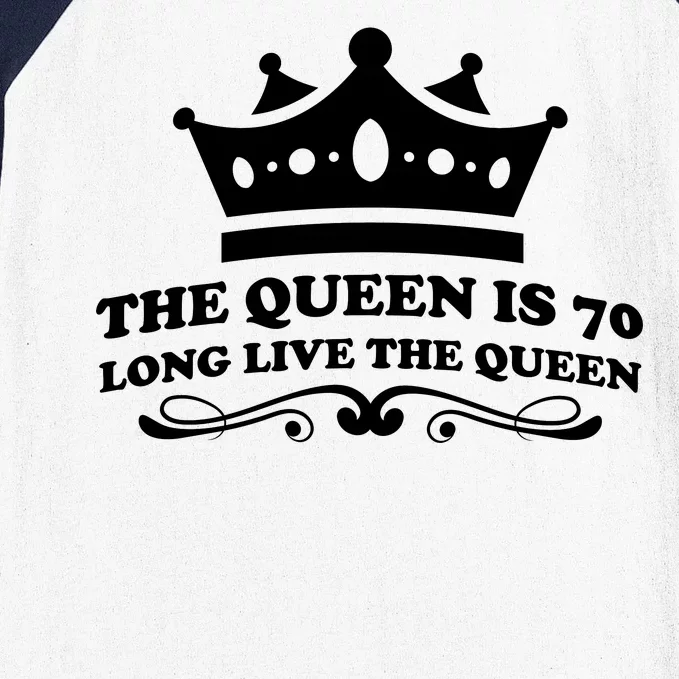 The Queen Is 70 Funny 70th Birthday Baseball Sleeve Shirt