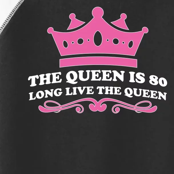 The Queen Is 80 Funny 80th Birthday Toddler Fine Jersey T-Shirt