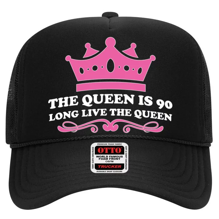 The Queen Is 90 Funny 90th Birthday High Crown Mesh Trucker Hat