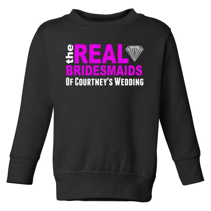 The Real Bridesmaids Of Personalize Wedding Custom Toddler Sweatshirt