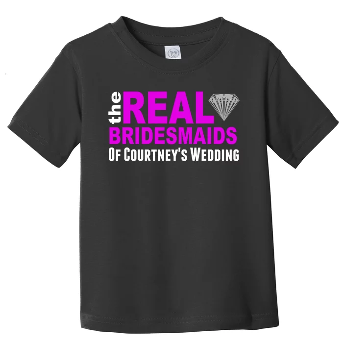 The Real Bridesmaids Of Personalize Wedding Custom Toddler T-Shirt