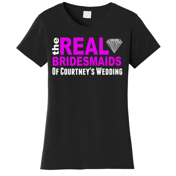 The Real Bridesmaids Of Personalize Wedding Custom Women's T-Shirt