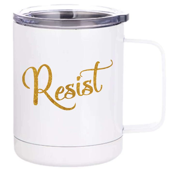 The Resistance Resist Gold Script Logo Anti-Trump Front & Back 12oz Stainless Steel Tumbler Cup