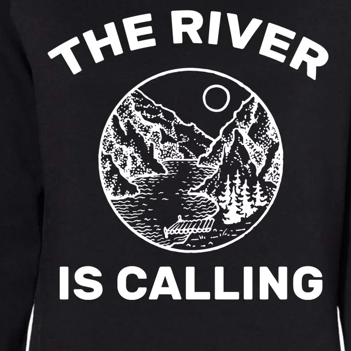 The River Is Calling Womens California Wash Sweatshirt