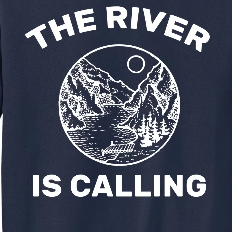 The River Is Calling Sweatshirt